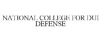 NATIONAL COLLEGE FOR DUI DEFENSE
