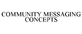 COMMUNITY MESSAGING CONCEPTS