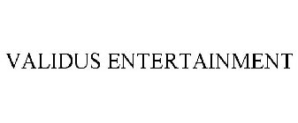 VALIDUS ENTERTAINMENT