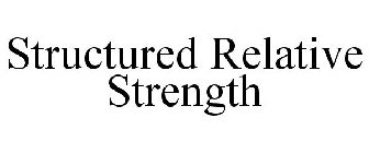 STRUCTURED RELATIVE STRENGTH