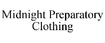 MIDNIGHT PREPARATORY CLOTHING
