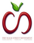 THE WALK STREET MOVEMENT. YOUR LIFESTYLE. YOUR CITY. YOUR SHOES.