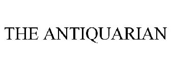 THE ANTIQUARIAN