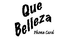 QUE BELLEZA PHONE CARD