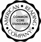 AMERICAN READING COMPANY COMMON CORE STANDARDS