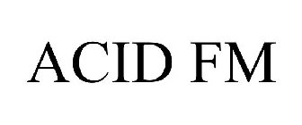 ACID FM