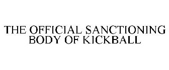 THE OFFICIAL SANCTIONING BODY OF KICKBALL