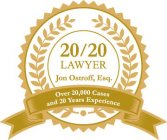 20/20 LAWYER JON OSTROFF, ESQ. OVER 20,000 CASES AND 20 YEARS EXPERIENCE