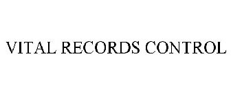 VITAL RECORDS CONTROL