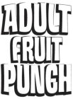 ADULT FRUIT PUNCH