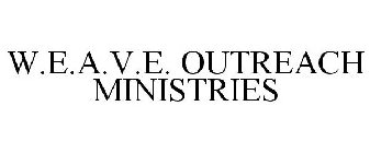 W.E.A.V.E. OUTREACH MINISTRIES