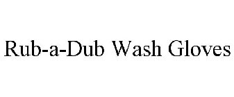 RUB-A-DUB WASH GLOVES