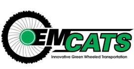 EMCATS INNOVATIVE GREEN WHEELED TRANSPORTATION