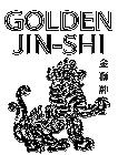 GOLDEN JIN-SHI
