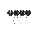 FINE DESIGN DINE & WINE