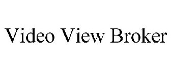 VIDEO VIEW BROKER