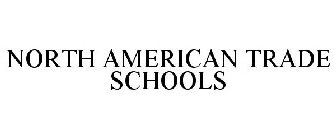 NORTH AMERICAN TRADE SCHOOLS
