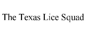 THE TEXAS LICE SQUAD