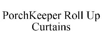 PORCHKEEPER ROLL UP CURTAINS