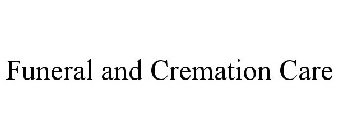 FUNERAL AND CREMATION CARE