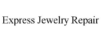 EXPRESS JEWELRY REPAIR