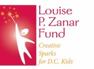 LOUISE P. ZANAR FUND CREATIVE SPARKS FOR D.C. KIDS
