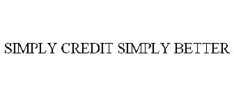 SIMPLY CREDIT SIMPLY BETTER