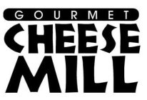 GOURMET CHEESE MILL