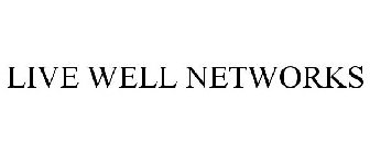 LIVE WELL NETWORKS