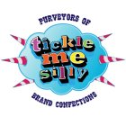 TICKLE ME SILLY PURVEYORS OF BRAND CONFECTIONS