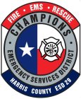 FIRE · EMS · RESCUE · CHAMPIONS · EMERGENCY SERVICES DISTRICT HARRIS COUNTY ESD 29