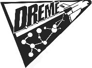 D.R.E.M.E.