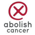 X ABOLISH CANCER