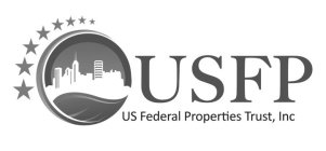 USFP US FEDERAL PROPERTIES TRUST, INC.