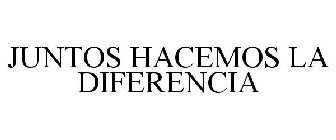 JUNTOS HACEMOS LA DIFERENCIA