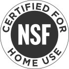 NSF CERTIFIED FOR HOME USE