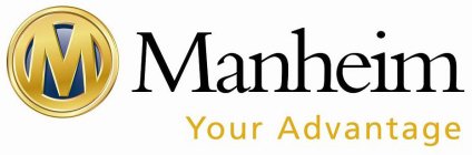 M MANHEIM YOUR ADVANTAGE