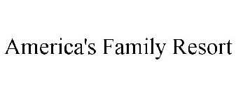 AMERICA'S FAMILY RESORT
