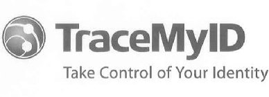 TRACEMYID TAKE CONTROL OF YOUR IDENTITY