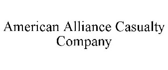 AMERICAN ALLIANCE CASUALTY COMPANY