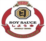 SUN SOY SAUCE NATURALLY BREWED MANUFACTURER OF TOP QUALITY SOY SAUCE OVER 100 YEARS