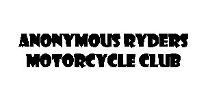 ANONYMOUS RYDERS MOTORCYCLE CLUB