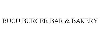 BUCU BURGER BAR & BAKERY