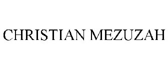 CHRISTIAN MEZUZAH