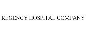 REGENCY HOSPITAL COMPANY