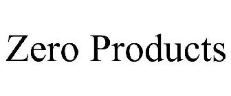 ZERO PRODUCTS