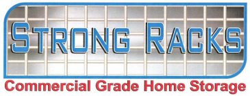 STRONG RACKS COMMERCIAL GRADE HOME STORAGE