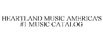 HEARTLAND MUSIC AMERICA'S #1 MUSIC CATALOG