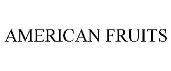 AMERICAN FRUITS