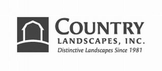 COUNTRY LANDSCAPES, INC. DISTINCTIVE LANDSCAPES SINCE 1981